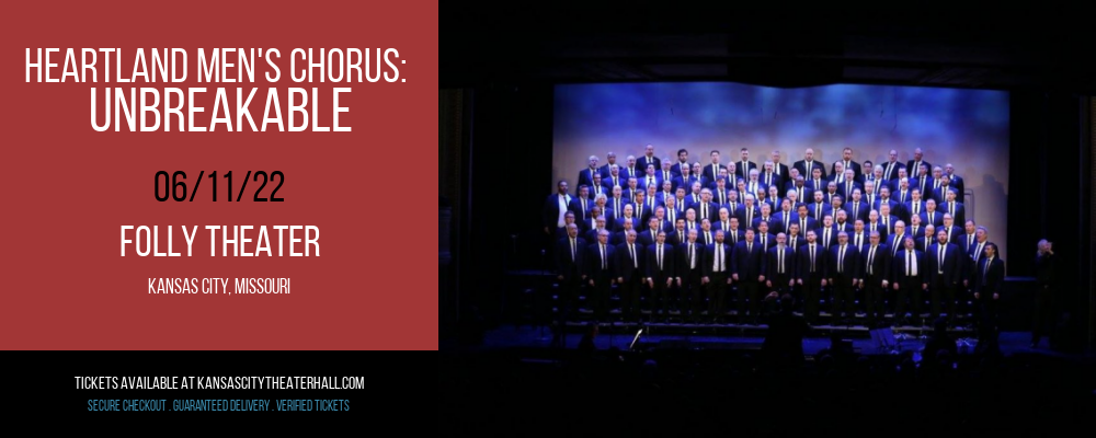 Heartland Men's Chorus: Unbreakable at Folly Theater tickets Heartland Men's Chorus: Unbreakable at Folly Theater