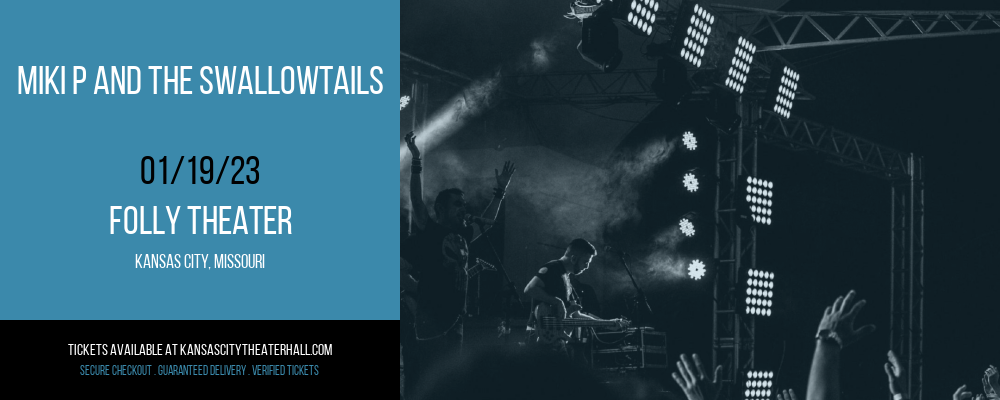 Miki P and The Swallowtails at Folly Theater tickets Miki P and The Swallowtails at Folly Theater
