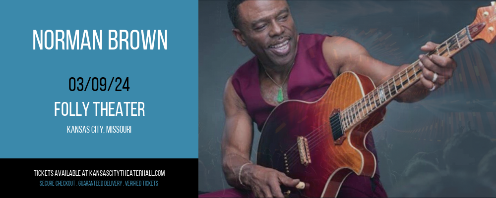 Norman Brown at Folly Theater