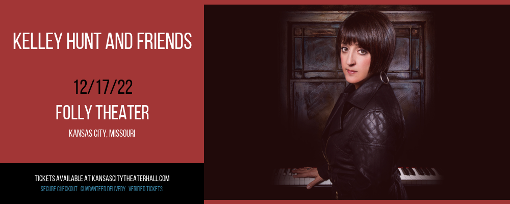 Kelley Hunt and Friends at Folly Theater tickets Kelley Hunt and Friends at Folly Theater