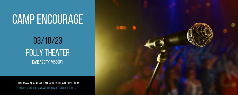 Camp Encourage at Folly Theater tickets Camp Encourage at Folly Theater