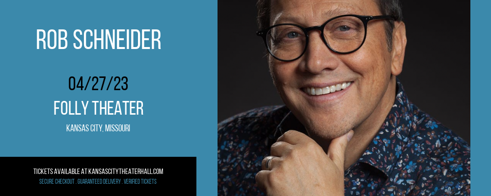 Rob Schneider at Folly Theater tickets Rob Schneider at Folly Theater